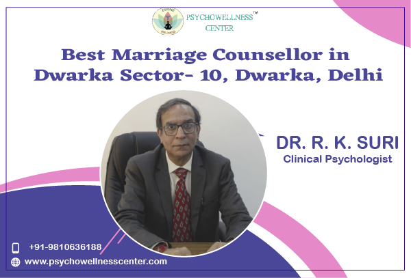 Best Marriage Counsellor in Dwarka Sector 10 Dwarka Delhi